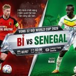 Nhận định bóng đá Bỉ vs Senegal vòng 32 đội World Cup 2026 lúc 3h00 ngày 2/7, trực tiếp trên Gavang TV.